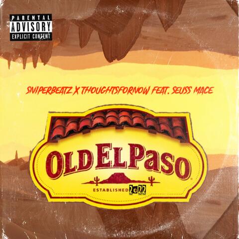 Old el paso (feat. thoughtsfornow & Seuss mace)