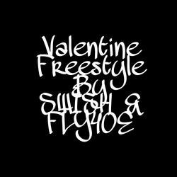 Valentine Freestyle (feat. Fly4oe)