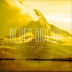 Never Give Up