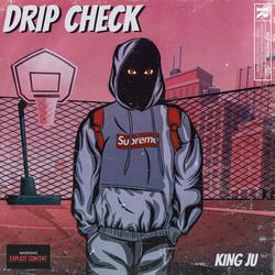 DRIP CHECK (feat. KING JU)