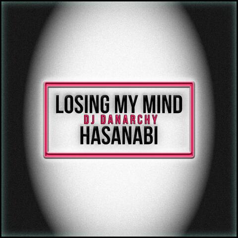 Losing My Mind (feat. HasanAbi)