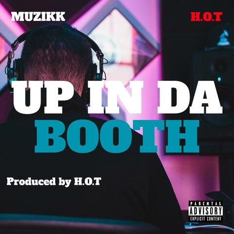 Up In Da Booth (feat. Muzikk)