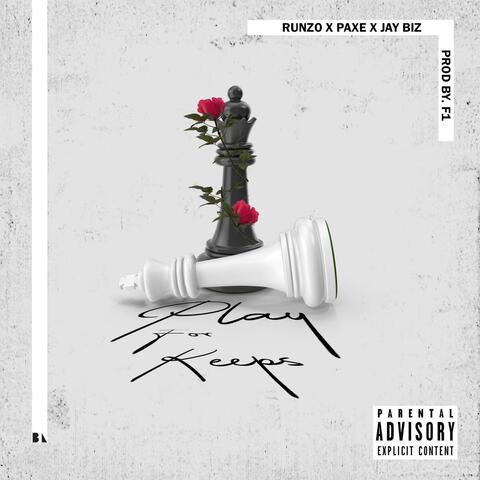 Play For Keeps (feat. Paxe & Jay Biz)
