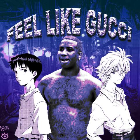 FEEL LIKE GUCCI (feat. Birdo)