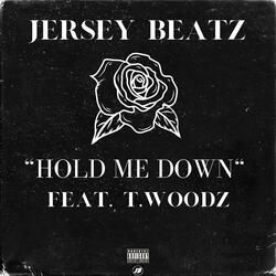 Hold Me Down (feat. T-Woodz)
