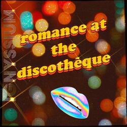 Romance at the Discothèque