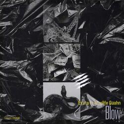 Blow (feat. Maclife Quahn)