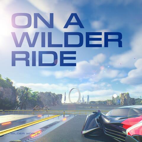 On A Wilder Ride (Original Trailer Soundtrack) (feat. Wilder World Sound Team)