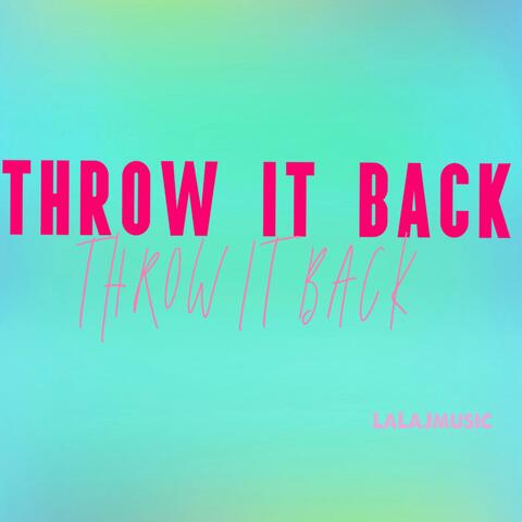 Throw It Back