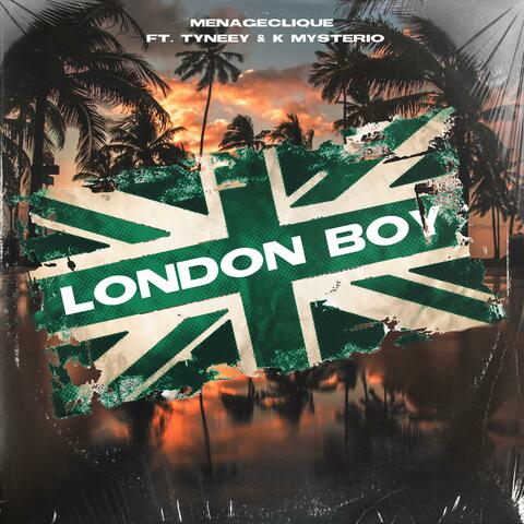 London Boy (feat. Tyneey & K Mysterio)