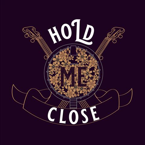 Hold Me Close