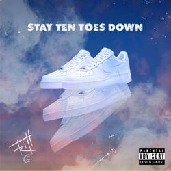 Stay Ten Toes Down