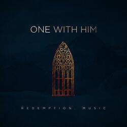 One with Him (feat. Kaelan Kiernan & Steven Musso)