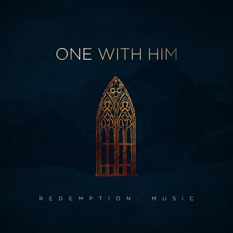 One with Him (feat. Kaelan Kiernan & Steven Musso)