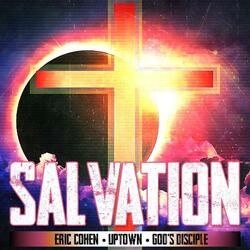 Salvation (feat. Uptown & God's disciple)