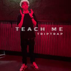 Teach Me