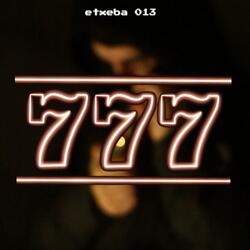 777 (feat. Etxeba013)