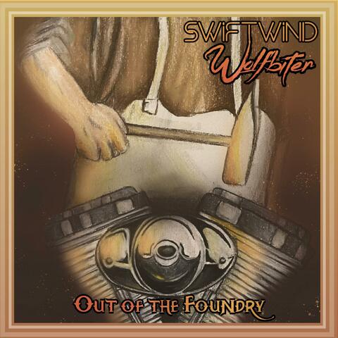 Out of the Foundry