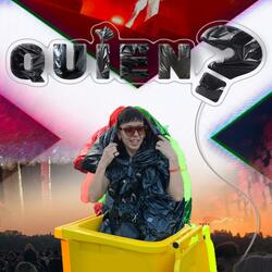 QUIEN?