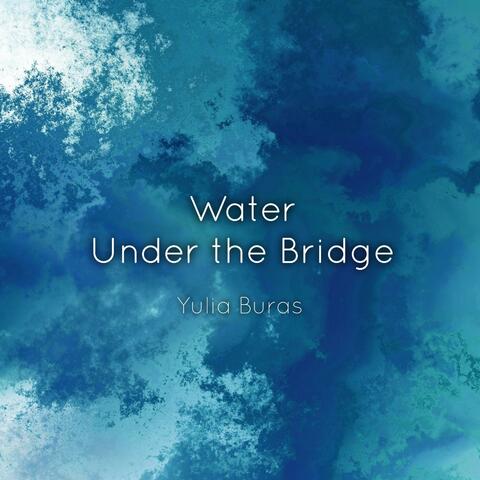Water Under the Bridge