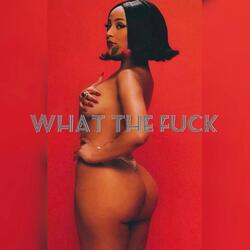 WHAT THE FUCK (feat. Wangsap)