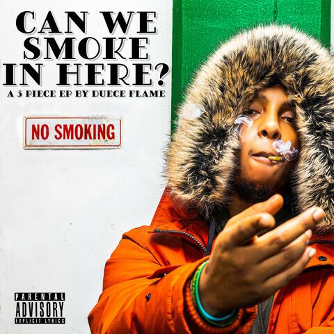 Can We Smoke In Here?