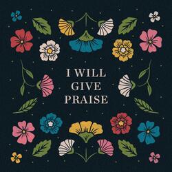 I Will Give Praise (feat. Emily McCoy)