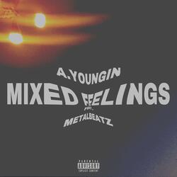 Mixed Feelings (feat. Metalbeatz)