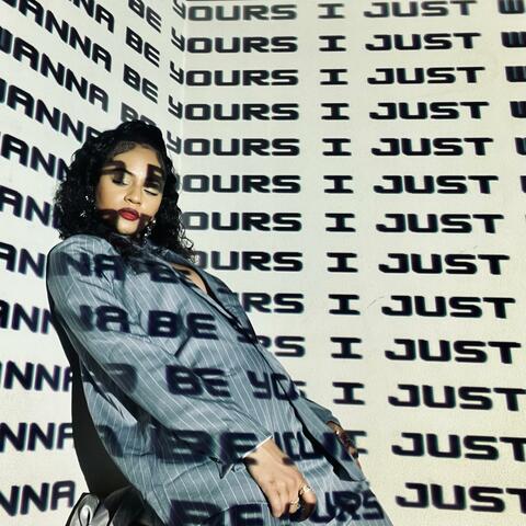 I Just Wanna Be Yours