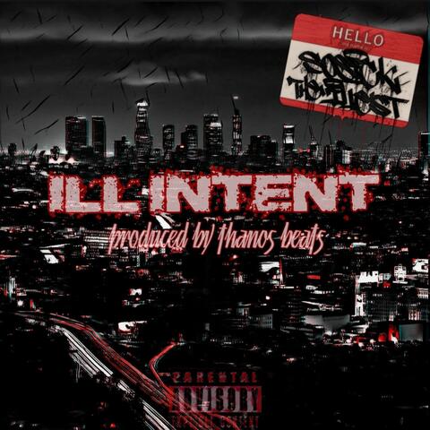 ILL INTENT