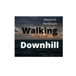 Walking Downhill