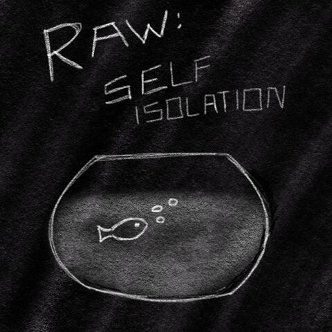 Raw: Self Isolation, Vol. 3