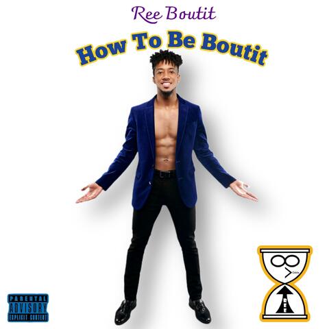 How To Be Boutit