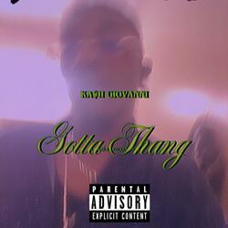 Gotta Thang