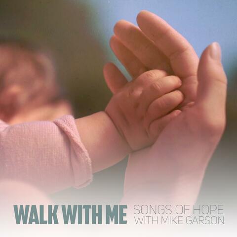 Walk With Me: Songs of Hope With Mike Garson