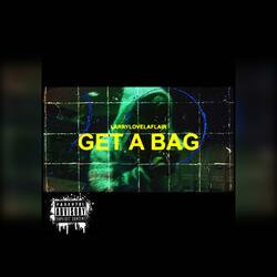 Get A Bag (feat. Kenny Malice Prod.)