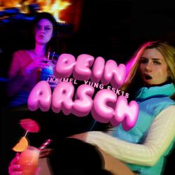 Dein Arsch (feat. Ikkimel)