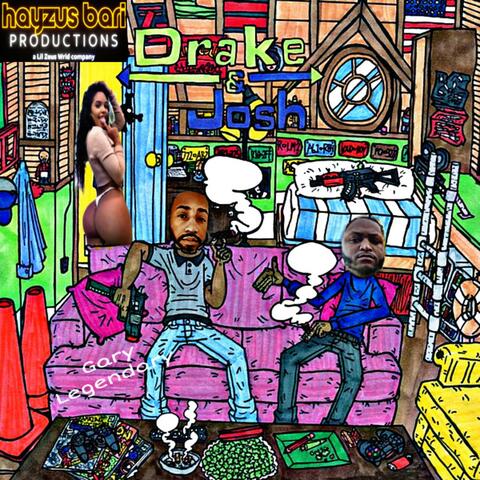 Drake & Josh (Gary Legendary)