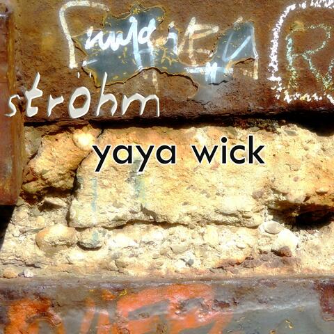 Ya Ya Wick