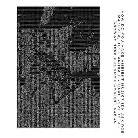 how do you make ambient music? idk