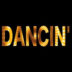 Dancin'