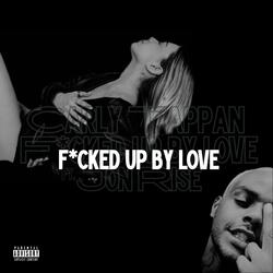 Fucked up by love (feat. Jon Rise)
