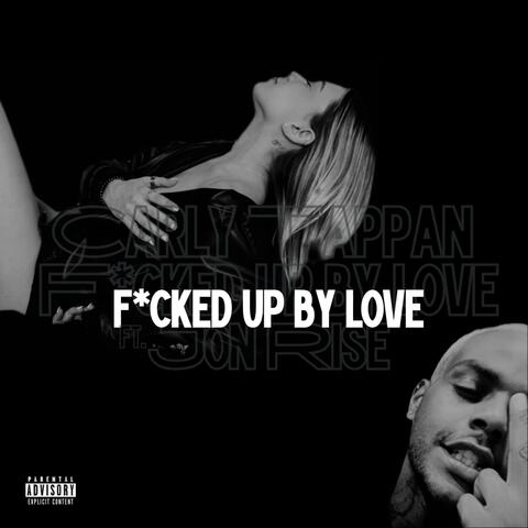 Fucked up by love (feat. Jon Rise)