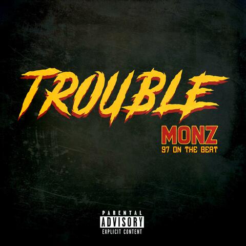 Trouble