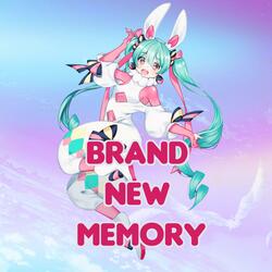 Brand New Memory (feat. Hatsune Miku)