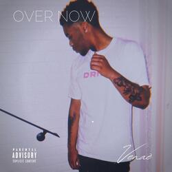 Over Now