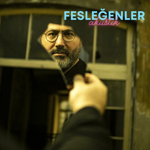 FESLEĞENLER akustik