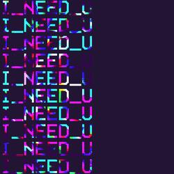 I_NEED_U
