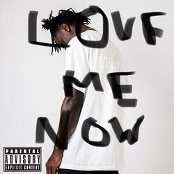 Love Me Now