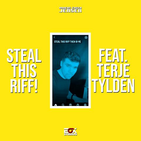 Steal This Riff Ep. 7 (feat. TYLDEN)